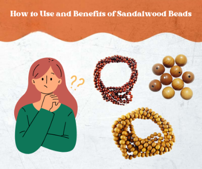 How to Use and Benefits of Sandalwood Beads